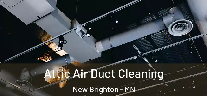  Attic Air Duct Cleaning New Brighton - MN