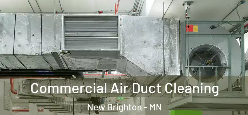  Commercial Air Duct Cleaning New Brighton - MN