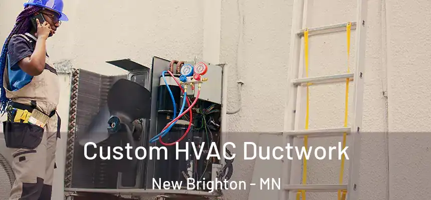  Custom HVAC Ductwork New Brighton - MN