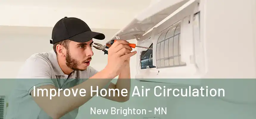  Improve Home Air Circulation New Brighton - MN