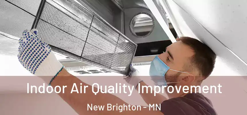  Indoor Air Quality Improvement New Brighton - MN