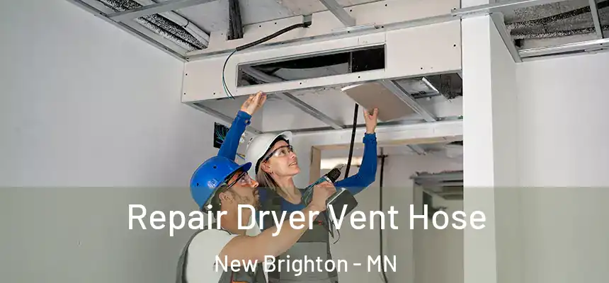 Repair Dryer Vent Hose New Brighton - MN